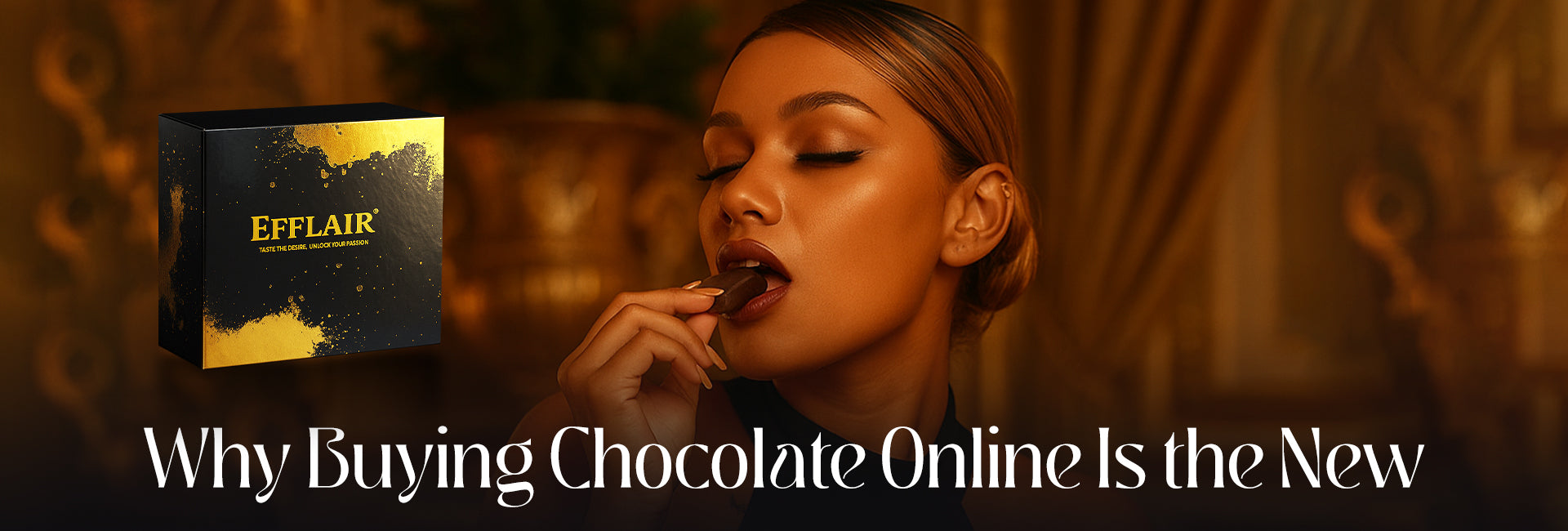 Why Buying Chocolate Online Is the New Love Language for Modern Lovers | Efflair Intimacy Chocolate